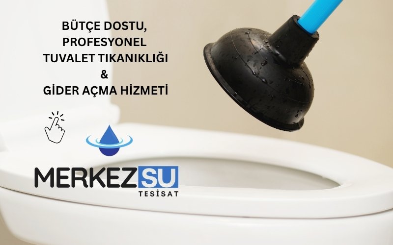 tuvalet tıkanıklığı ve gider açma hizmeti istanbul